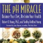 The pH Miracle: Balance Your Diet, Reclaim Your Health Review